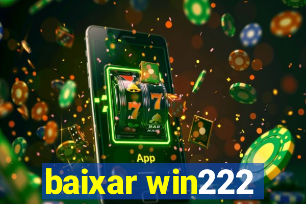 baixar win222